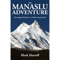 The Manaslu Adventure: Three hapless friends try to climb a big mountain - Paperback