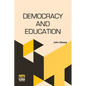 Democracy And Education: An Introduction To The Philosophy Of Education - Paperback