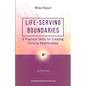 Life-Serving Boundaries: 6 Practical Skills for Creating Thriving Relationships - Paperback