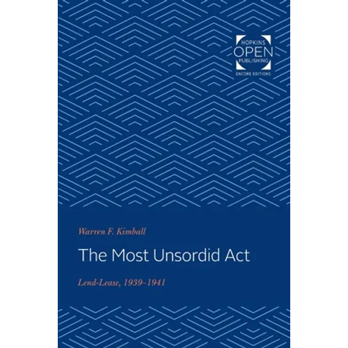 The Most Unsordid ACT: Lend-Lease, 1939-1941 - Paperback