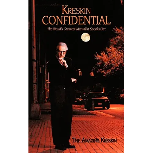 Kreskin Confidential: The World's Greatest Mentalist Speaks Out - Paperback