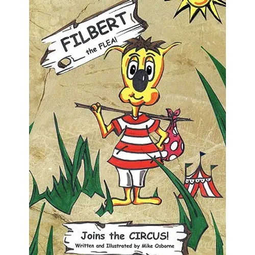 Filbert the Flea: Joins the Circus - Paperback