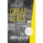 Up in the Cheap Seats: A Historical Memoir of Broadway - Paperback