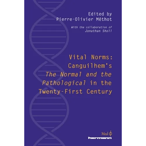 Vital Norms: Canguilhem's "The Normal and the Pathological" in the Twenty-First Century - Paperback
