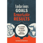 Audacious Goals, Remarkable Results: How an Explorer, an Engineer and a Statesman shaped our Modern World - Paperback