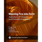 Weaving Fire Into Form: Aspirations for Tangible and Embodied Interaction - Paperback