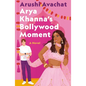 Arya Khanna's Bollywood Moment - Paperback