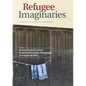 Refugee Imaginaries: Research Across the Humanities - Paperback