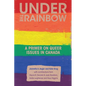 Under the Rainbow: A Primer on Queer Issues in Canada - Paperback