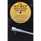 The Hot Shot Heard 'Round the World (hardback) - Hardcover