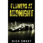 Flowers at Midnight: Politicians Behaving Badly - Paperback