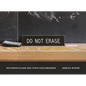 Do Not Erase: Mathematicians and Their Chalkboards - Hardcover