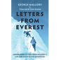 Letters from Everest: Unpublished Letters from Mallory's Life and Death in the Mountains - Hardcover