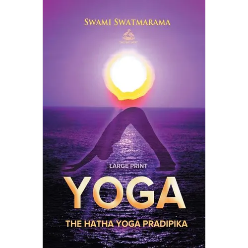 The Hatha Yoga Pradipika (Large Print) - Paperback
