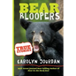 Bear Bloopers: True Stories from the Great Smoky Mountains National Park - Paperback