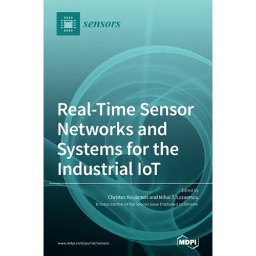 Real-Time Sensor Networks and Systems for the Industrial IoT - Hardcover