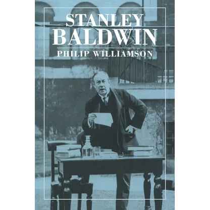 Stanley Baldwin: Conservative Leadership and National Values - Paperback