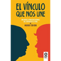 El vínculo que nos une - Paperback