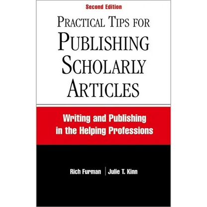 Practical Tips for Publishing Scholarly Articles, Second Edition: Writing and Publishing in the Helping Professions - Paperback