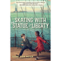 Skating with the Statue of Liberty - Paperback