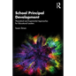 School Principal Development: Theoretical and Experiential Approaches for Educational Leaders - Paperback