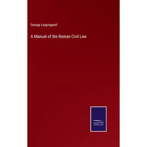 A Manual of the Roman Civil Law - Hardcover