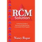 The Rcm Solution: A Practical Guide to Starting and Maintaining a Successful Rcm Program - Hardcover