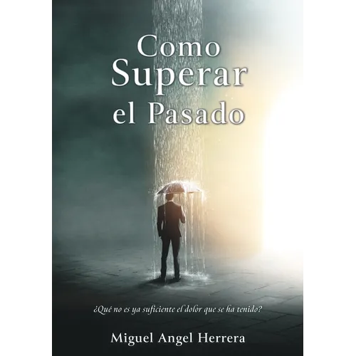 Como Superar el Pasado - Paperback