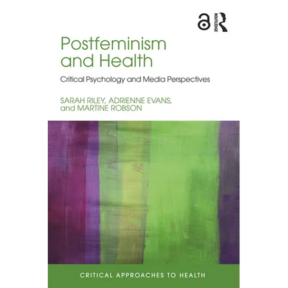 Postfeminism and Health: Critical Psychology and Media Perspectives - Paperback
