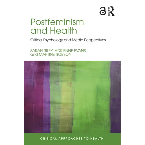 Postfeminism and Health: Critical Psychology and Media Perspectives - Paperback