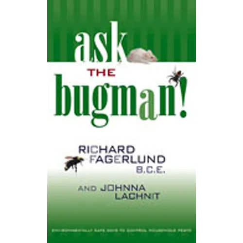 Ask the Bugman: Environmentally Safe Ways to Control Household Pests - Paperback