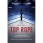 Off the Top Rope: From Professional Wrestling to the Corporate World to the Classroom - Paperback