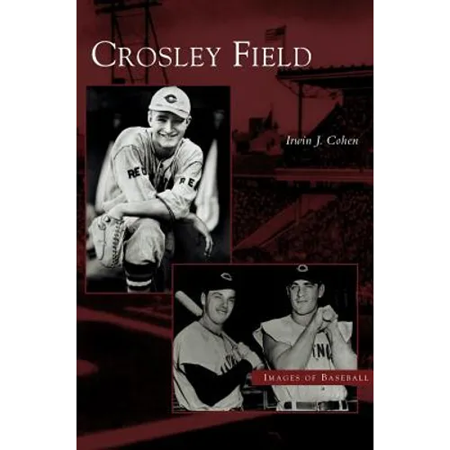 Crosley Field - Hardcover