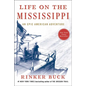 Life on the Mississippi: An Epic American Adventure - Hardcover