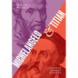 Michelangelo and Titian: A Tale of Rivalry and Genius - Hardcover