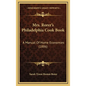 Mrs. Rorer's Philadelphia Cook Book: A Manual Of Home Economies (1886) - Hardcover