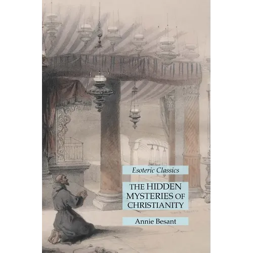 The Hidden Mysteries of Christianity: Esoteric Classics - Paperback