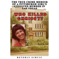 Who Killed Chrissy?: The True Crime Memoir of a Pittsburgh girl's Unsolved Murder in Las Vegas - Paperback