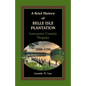 A Brief History of Belle Isle Plantation, Lancaster County, Virginia, 1650-1782 - Paperback
