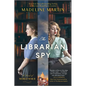 The Librarian Spy: A Novel of World War II - Paperback