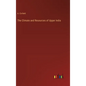 The Climate and Resources of Upper India - Hardcover