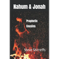 Nahum and Jonah: Prophetic Cousins - Paperback