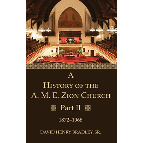 A History of the A. M. E. Zion Church, Part 2 - Paperback