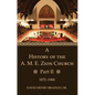 A History of the A. M. E. Zion Church, Part 2 - Paperback