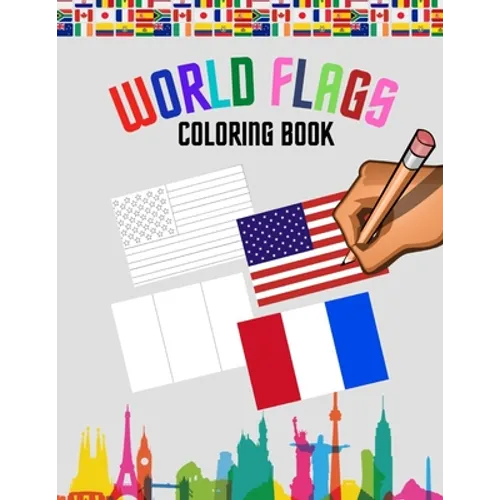 World flags: Coloring Book - With color guides to help and Useful information for each flag - Best geography gift for kids and Adul - Paperback