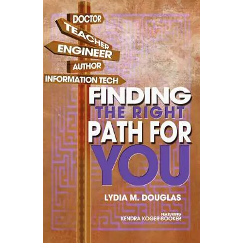 Finding the Right Path for You - Paperback