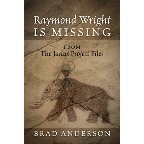Raymond Wright Is Missing: from The Janus Project Files - Paperback