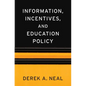 Information, Incentives, and Education Policy - Hardcover