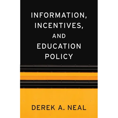 Information, Incentives, and Education Policy - Hardcover