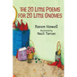 The 20 Little Poems for 20 Little Gnomes - Hardcover
